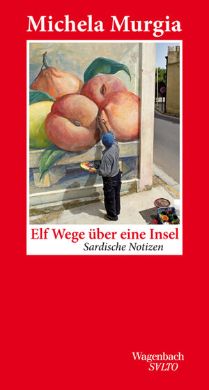 Buchcover Elf Wege über eine Insel | Michela Murgia | EAN 9783803112835 | ISBN 3-8031-1283-4 | ISBN 978-3-8031-1283-5