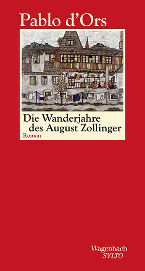 Buchcover Die Wanderjahre des August Zollinger | Pablo d`Ors | EAN 9783803113085 | ISBN 3-8031-1308-3 | ISBN 978-3-8031-1308-5