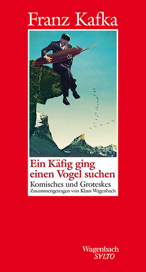 Buchcover Ein Käfig ging einen Vogel suchen | Franz Kafka | EAN 9783803113351 | ISBN 3-8031-1335-0 | ISBN 978-3-8031-1335-1