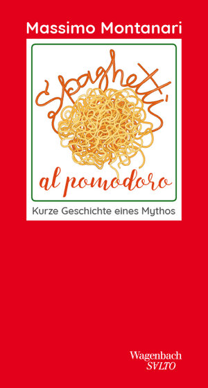 Buchcover Spaghetti al pomodoro | Massimo Montanari | EAN 9783803113542 | ISBN 3-8031-1354-7 | ISBN 978-3-8031-1354-2