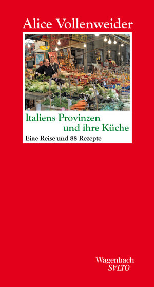 Buchcover Italiens Provinzen und ihre Küche | Alice Vollenweider | EAN 9783803113696 | ISBN 3-8031-1369-5 | ISBN 978-3-8031-1369-6
