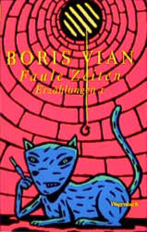 Buchcover Sämtliche Erzählungen / Faule Zeiten | Boris Vian | EAN 9783803122476 | ISBN 3-8031-2247-3 | ISBN 978-3-8031-2247-6