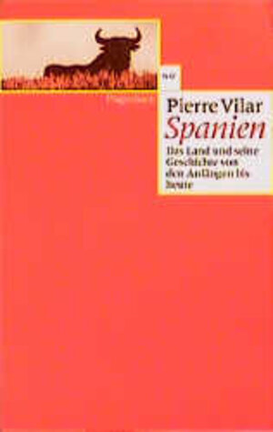 Spanien: Das Land und seine Geschichte von den Anfängen bis zur Gegenwart