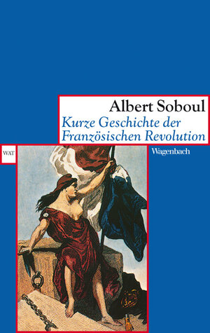 Buchcover Kurze Geschichte der Französischen Revolution | Albert Soboul | EAN 9783803123657 | ISBN 3-8031-2365-8 | ISBN 978-3-8031-2365-7