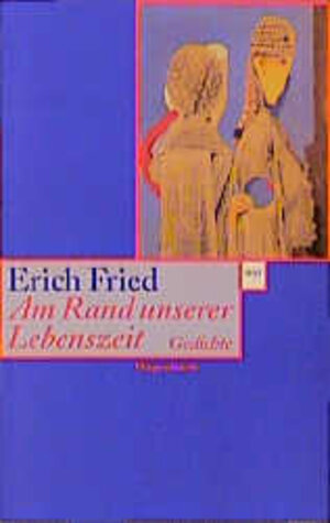 Buchcover Am Rand unserer Lebenszeit | Erich Fried | EAN 9783803123862 | ISBN 3-8031-2386-0 | ISBN 978-3-8031-2386-2