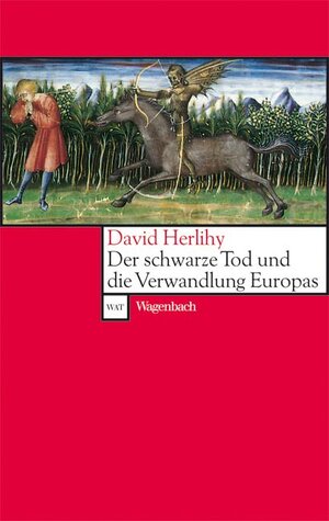 Buchcover Der Schwarze Tod und die Verwandlung Europas | David Herlihy | EAN 9783803123916 | ISBN 3-8031-2391-7 | ISBN 978-3-8031-2391-6