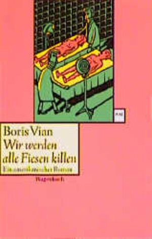 Buchcover Wir werden alle Fiesen killen | Boris Vian | EAN 9783803124067 | ISBN 3-8031-2406-9 | ISBN 978-3-8031-2406-7