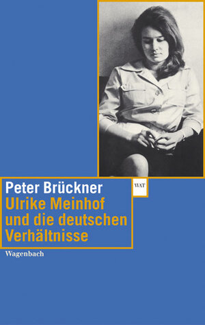 Buchcover Ulrike Meinhof und die deutschen Verhältnisse | Peter Brückner | EAN 9783803124074 | ISBN 3-8031-2407-7 | ISBN 978-3-8031-2407-4