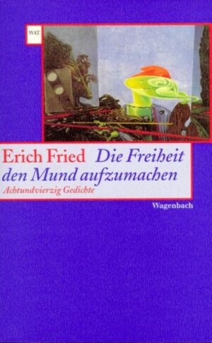 Buchcover Die Freiheit den Mund aufzumachen | Erich Fried | EAN 9783803124111 | ISBN 3-8031-2411-5 | ISBN 978-3-8031-2411-1