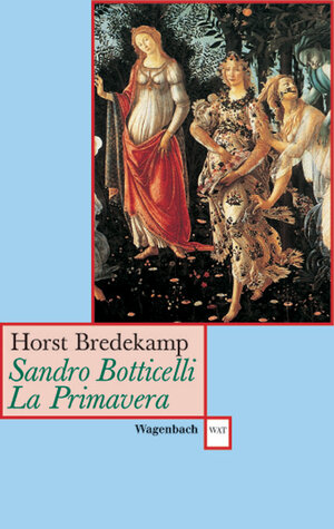 Buchcover Sandro Botticelli Primavera | Bredekamp | EAN 9783803124463 | ISBN 3-8031-2446-8 | ISBN 978-3-8031-2446-3