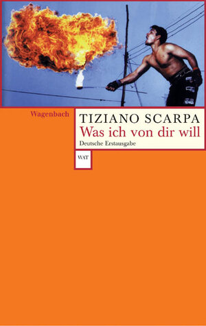 Buchcover Was ich von dir will | Tiziano Scarpa | EAN 9783803124937 | ISBN 3-8031-2493-X | ISBN 978-3-8031-2493-7