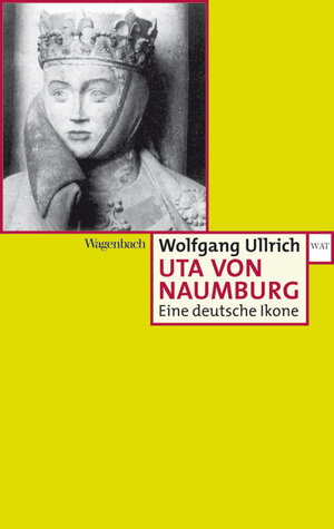Buchcover Uta von Naumburg | Wolfgang Ullrich | EAN 9783803125231 | ISBN 3-8031-2523-5 | ISBN 978-3-8031-2523-1