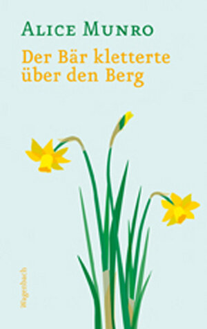 Buchcover Der Bär kletterte über den Berg | Alice Munro | EAN 9783803125934 | ISBN 3-8031-2593-6 | ISBN 978-3-8031-2593-4