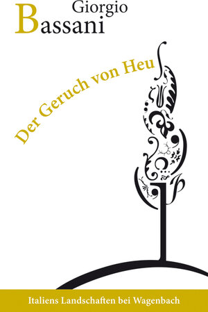 Buchcover Der Geruch von Heu | Giorgio Bassani | EAN 9783803126139 | ISBN 3-8031-2613-4 | ISBN 978-3-8031-2613-9