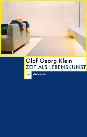 Buchcover Zeit als Lebenskunst | Olaf-Georg Klein | EAN 9783803126320 | ISBN 3-8031-2632-0 | ISBN 978-3-8031-2632-0