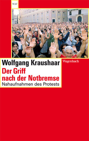 Buchcover Der Griff nach der Notbremse | Wolfgang Kraushaar | EAN 9783803126917 | ISBN 3-8031-2691-6 | ISBN 978-3-8031-2691-7