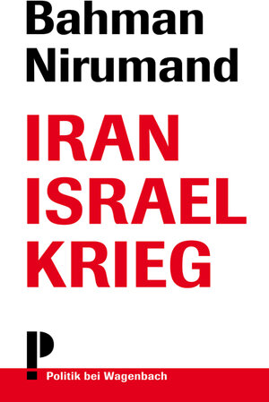 Buchcover Iran Israel Krieg | Bahman Nirumand | EAN 9783803126979 | ISBN 3-8031-2697-5 | ISBN 978-3-8031-2697-9