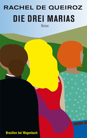 Buchcover Die drei Marias | Rachel de Queiroz | EAN 9783803127044 | ISBN 3-8031-2704-1 | ISBN 978-3-8031-2704-4