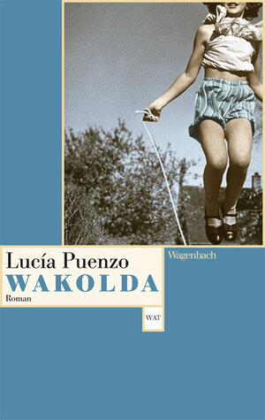 Buchcover Wakolda | Lucía Puenzo | EAN 9783803127150 | ISBN 3-8031-2715-7 | ISBN 978-3-8031-2715-0