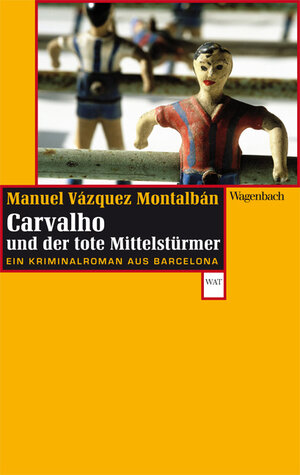 Buchcover Carvalho und der tote Mittelstürmer | Manuel Vázquez Montalbán | EAN 9783803127266 | ISBN 3-8031-2726-2 | ISBN 978-3-8031-2726-6