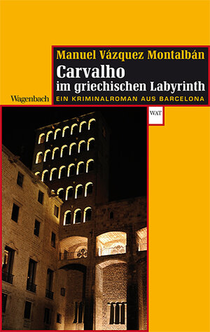 Buchcover Carvalho im griechischen Labyrinth | Manuel Vázquez Montalbán | EAN 9783803127334 | ISBN 3-8031-2733-5 | ISBN 978-3-8031-2733-4