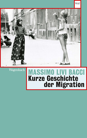 Buchcover Kurze Geschichte der Migration | Massimo Livi Bacci | EAN 9783803127433 | ISBN 3-8031-2743-2 | ISBN 978-3-8031-2743-3