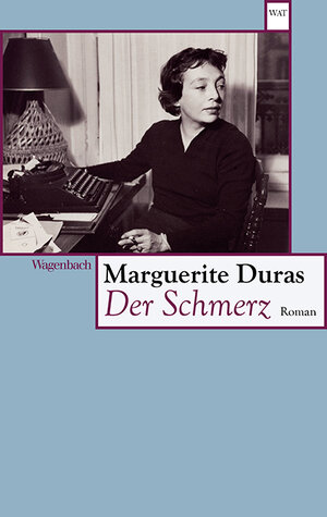 Buchcover Der Schmerz | Marguerite Duras | EAN 9783803127464 | ISBN 3-8031-2746-7 | ISBN 978-3-8031-2746-4