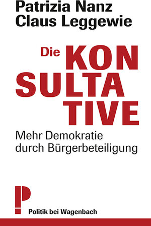 Buchcover Die Konsultative | Claus Leggewie | EAN 9783803127495 | ISBN 3-8031-2749-1 | ISBN 978-3-8031-2749-5