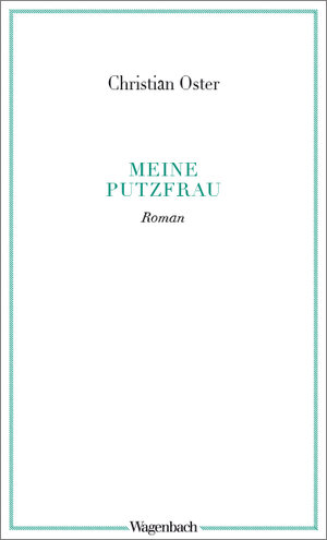 Buchcover Meine Putzfrau | Christian Oster | EAN 9783803127778 | ISBN 3-8031-2777-7 | ISBN 978-3-8031-2777-8