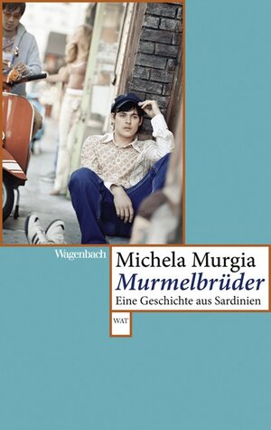 Buchcover Murmelbrüder | Michela Murgia | EAN 9783803127808 | ISBN 3-8031-2780-7 | ISBN 978-3-8031-2780-8