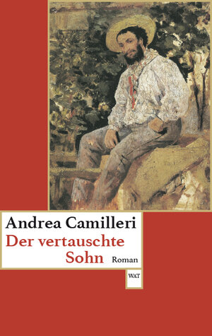 Buchcover Der vertauschte Sohn | Andrea Camilleri | EAN 9783803128362 | ISBN 3-8031-2836-6 | ISBN 978-3-8031-2836-2