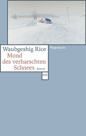 Buchcover Mond des verharschten Schnees | Waubgeshig Rice | EAN 9783803128423 | ISBN 3-8031-2842-0 | ISBN 978-3-8031-2842-3