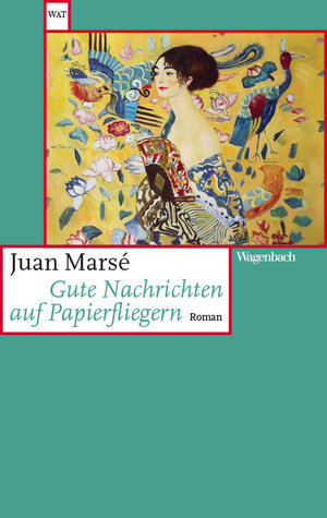 Buchcover Gute Nachrichten auf Papierfliegern | Juan Marsé | EAN 9783803128492 | ISBN 3-8031-2849-8 | ISBN 978-3-8031-2849-2