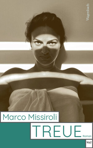 Buchcover Treue | Marco Missiroli | EAN 9783803128515 | ISBN 3-8031-2851-X | ISBN 978-3-8031-2851-5