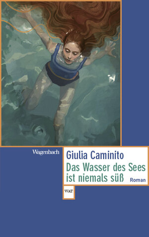 Buchcover Das Wasser des Sees ist niemals süß | Giulia Caminito | EAN 9783803128737 | ISBN 3-8031-2873-0 | ISBN 978-3-8031-2873-7
