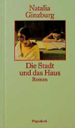 Buchcover Die Stadt und das Haus | Natalia Ginzburg | EAN 9783803131447 | ISBN 3-8031-3144-8 | ISBN 978-3-8031-3144-7