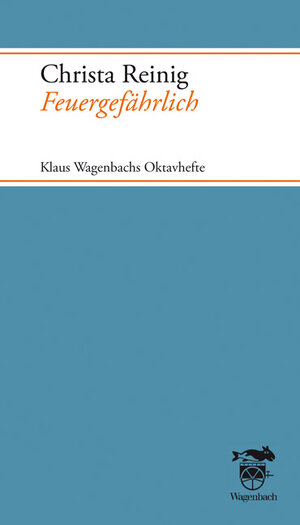 Buchcover Feuergefährlich | Christa Reinig | EAN 9783803132307 | ISBN 3-8031-3230-4 | ISBN 978-3-8031-3230-7