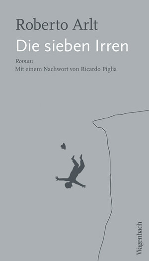 Buchcover Die sieben Irren | Roberto Arlt | EAN 9783803132994 | ISBN 3-8031-3299-1 | ISBN 978-3-8031-3299-4