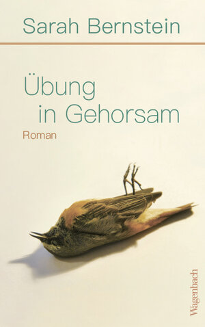 Buchcover Übung in Gehorsam | Sarah Bernstein | EAN 9783803133762 | ISBN 3-8031-3376-9 | ISBN 978-3-8031-3376-2