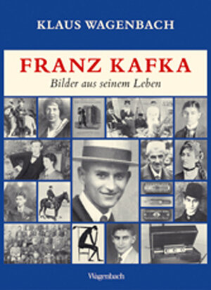Buchcover Franz Kafka. Bilder aus seinem Leben | Klaus Wagenbach | EAN 9783803136251 | ISBN 3-8031-3625-3 | ISBN 978-3-8031-3625-1