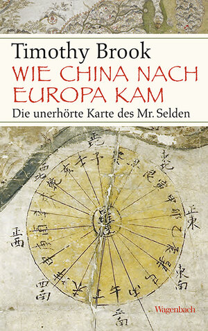 Buchcover Wie China nach Europa kam | Timothy Brook | EAN 9783803136565 | ISBN 3-8031-3656-3 | ISBN 978-3-8031-3656-5