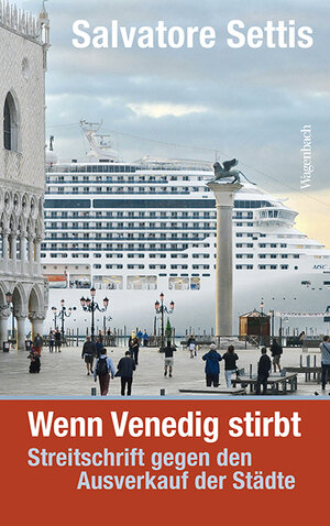 Buchcover Wenn Venedig stirbt | Salvatore Settis | EAN 9783803136572 | ISBN 3-8031-3657-1 | ISBN 978-3-8031-3657-2