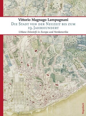 Buchcover Die Stadt von der Neuzeit bis zum 19. Jahrhundert | Vittorio Magnago Lampugnani | EAN 9783803136671 | ISBN 3-8031-3667-9 | ISBN 978-3-8031-3667-1
