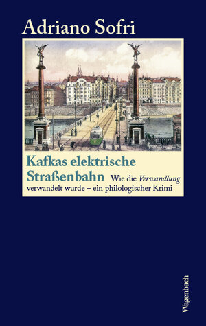 Buchcover Kafkas elektrische Straßenbahn | Adriano Sofri | EAN 9783803136893 | ISBN 3-8031-3689-X | ISBN 978-3-8031-3689-3