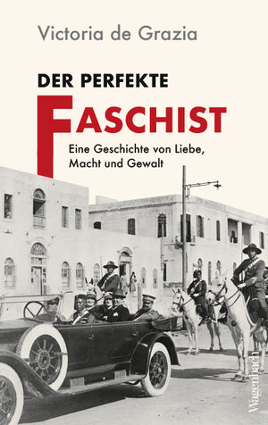 Buchcover Der perfekte Faschist | Victoria de Grazia | EAN 9783803137395 | ISBN 3-8031-3739-X | ISBN 978-3-8031-3739-5