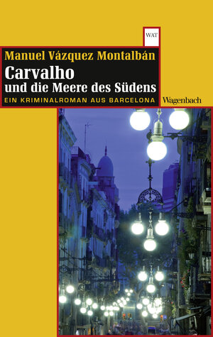 Buchcover Carvalho und die Meere des Südens | Manuel Vázquez Montalbán | EAN 9783803141446 | ISBN 3-8031-4144-3 | ISBN 978-3-8031-4144-6