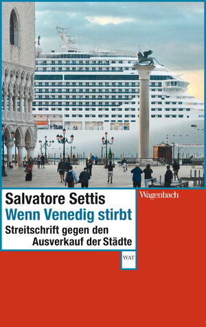 Buchcover Wenn Venedig stirbt | Salvatore Settis | EAN 9783803141859 | ISBN 3-8031-4185-0 | ISBN 978-3-8031-4185-9