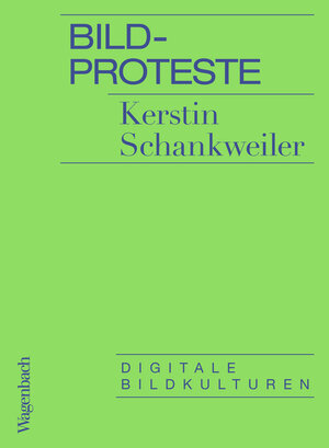 Buchcover Bildproteste | Kerstin Schankweiler | EAN 9783803142641 | ISBN 3-8031-4264-4 | ISBN 978-3-8031-4264-1