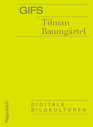 Buchcover GIFs | Tilman Baumgärtel | EAN 9783803142887 | ISBN 3-8031-4288-1 | ISBN 978-3-8031-4288-7