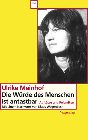 Buchcover Die Würde des Menschen ist antastbar | Ulrike Marie Meinhof | EAN 9783803143235 | ISBN 3-8031-4323-3 | ISBN 978-3-8031-4323-5